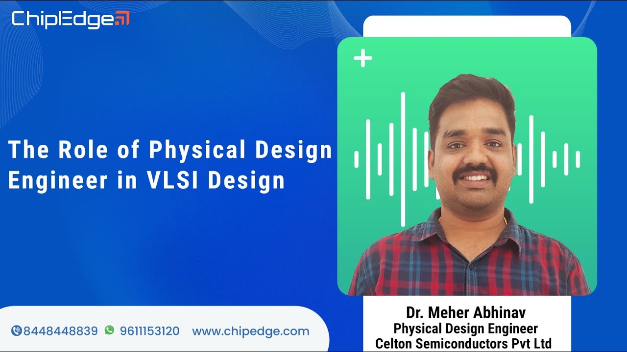 The Role Of Physical Design Engineer In VLSI Designs