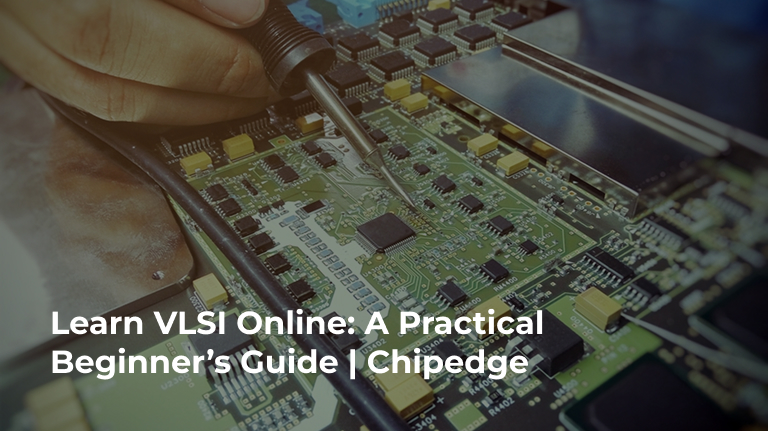 Learn VLSI Online: A Practical Guide for Beginners
