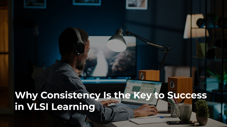 Why Consistency Is the Key to Success in VLSI Learning