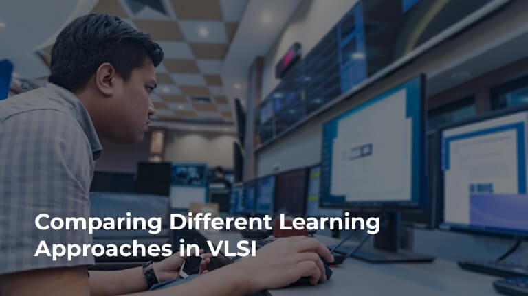 Comparing Different Learning Approaches in VLSI