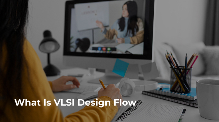 What Is VLSI Design Flow