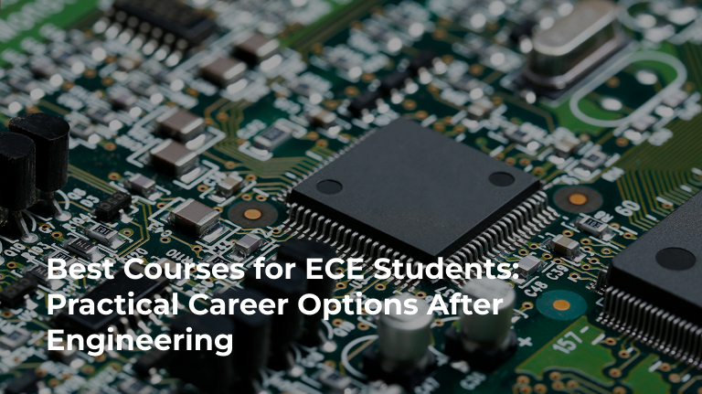 Best Courses for ECE Students After ECE